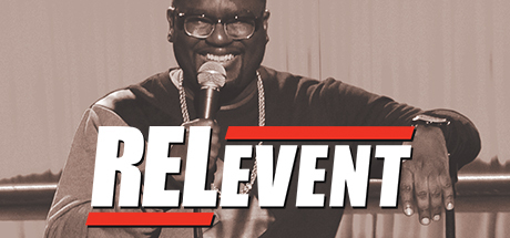 Kevin Hart Presents: Lil Rel Howery: RELevent