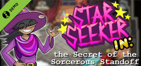 Star Seeker in: the Secret of the Sorcerous Standoff Demo