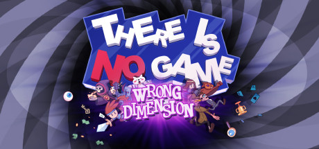 There Is No Game: Wrong Dimension