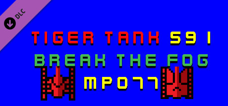 Tiger Tank 59 Ⅰ Break The Fog MP077