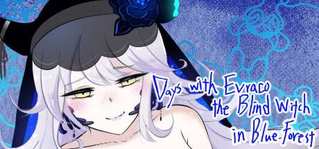 Days with Evraco: The Blind witch in Blue Forest