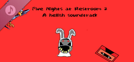 Five Nights at Restroom 2: A Hellish Soundtrack