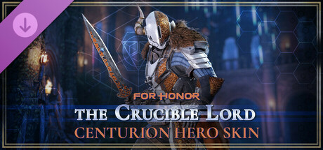 The Crucible Lord – Centurion Hero Skin – FOR HONOR