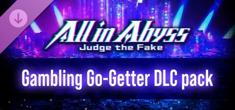 All in Abyss: Judge the Fake - Gambling Go-Getter DLC pack