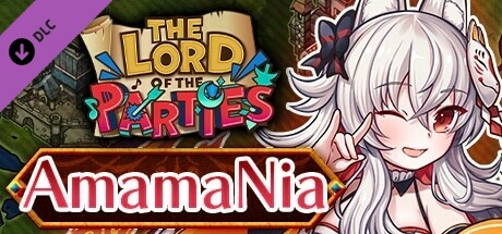 The Lord of the Parties × AmamaNia