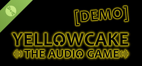 Yellowcake - The Audio Game Demo