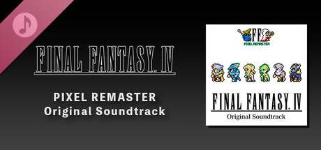 FINAL FANTASY IV PIXEL REMASTER Original Soundtrack