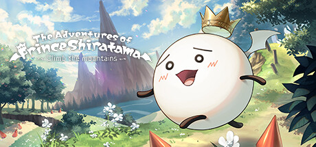 The Adventures of Prince Shiratama ~Climb the mountains~