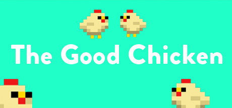 The Good Chicken