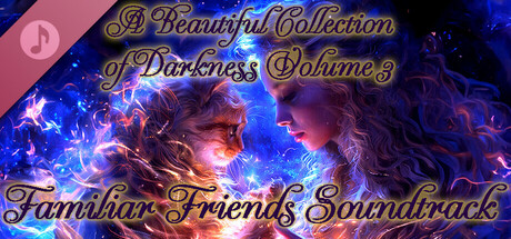 A Beautiful Collection of Darkness: Volume 3 - Familiar Friends