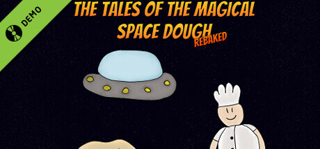 The Tales of the Magical Space Dough: Rebaked Demo