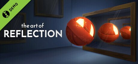 The Art of Reflection Demo