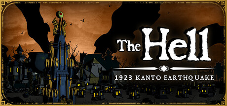 The HELL : 1923 Kanto Earthquake