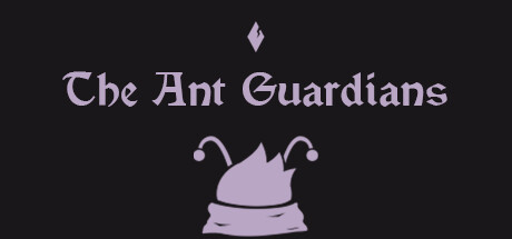 The Ant Guardians