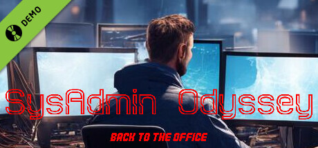 SysAdmin Odyssey. Back to the office Demo