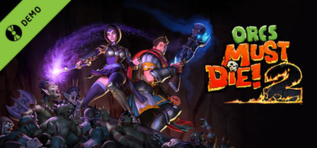 Orcs Must Die! 2 Demo