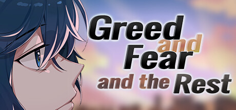 Greed and Fear and the Rest