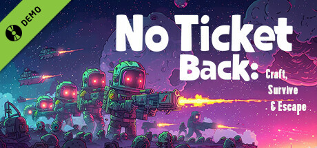 No Ticket Back: Craft, Survive & Escape Demo