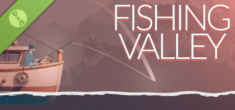 Fishing Valley Demo