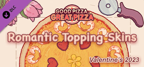 Good Pizza, Great Pizza - Romantic Topping Skins - Valentines 2023