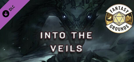 Fantasy Grounds - Into the Veils