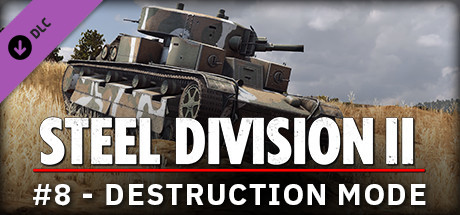 Steel Division 2 - Reinforcement Pack #8 - Destruction Mode