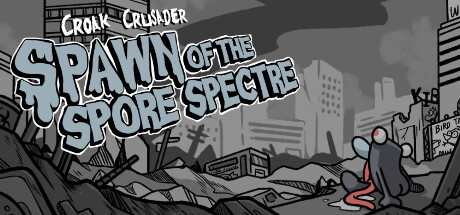 Croak Crusader: Spawn of the Spore Specter