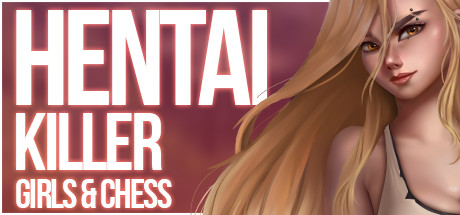 Hentai Killer: Girls & Chess