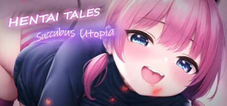 Hentai Tales: Succubus Utopia