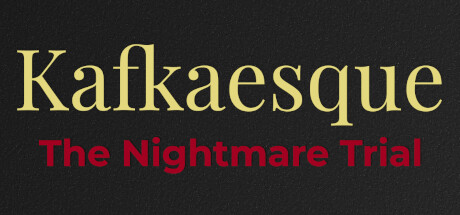 Kafkaesque: The Nightmare Trial