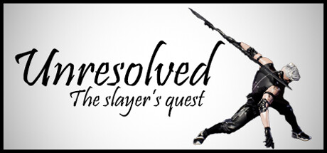 Unresolved : The slayer's quest