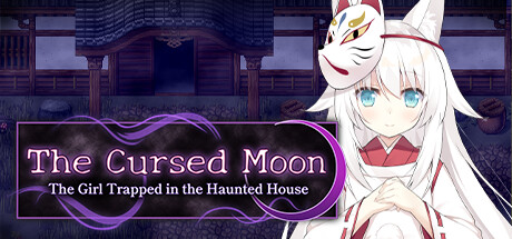 The Cursed Moon ~The Girl Trapped in the Haunted House