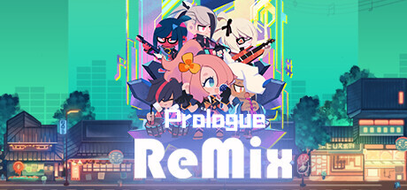 ReMix:Prologue