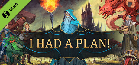 I Had a Plan! Demo