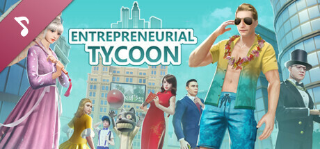 Entrepreneurial tycoon Soundtrack