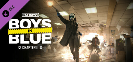 PAYDAY 3:  Chapter 2 - Boys in Blue