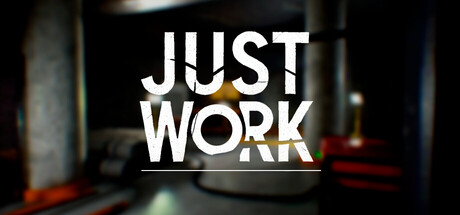 Just Work