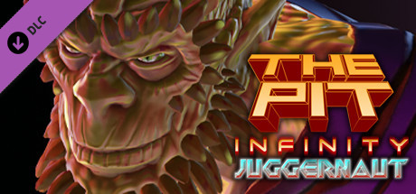 The Pit: Infinity - Juggernaut