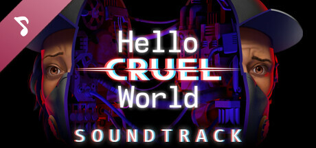 Hello Cruel World Soundtrack