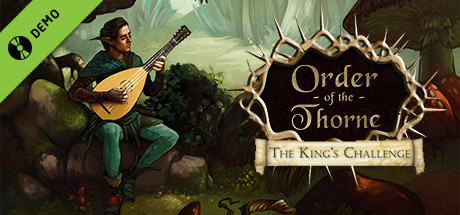 The Order of the Thorne - The King's Challenge Demo