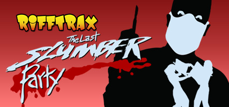 RiffTrax: The Last Slumber Party