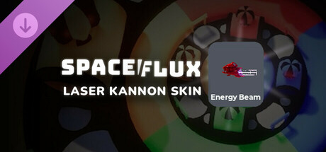 Spaceflux - Energy Beam Laser Kannon