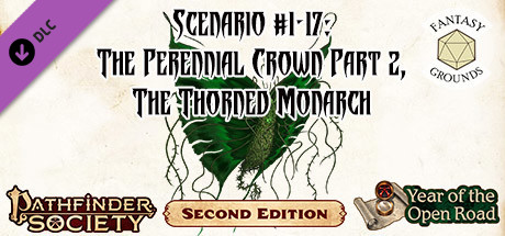 Fantasy Grounds - Pathfinder 2 RPG - Pathfinder Society Scenario #1-17: The Perennial Crown Part 2, The Thorned Monarch