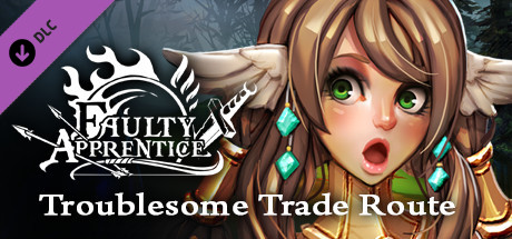 Faulty Apprentice: Troublesome Trade Route (2nd DLC)
