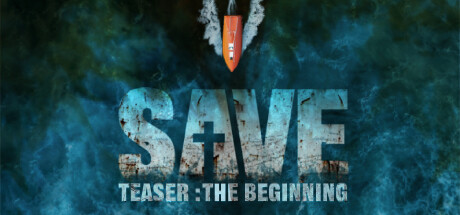 SAVE Teaser: The Beginning