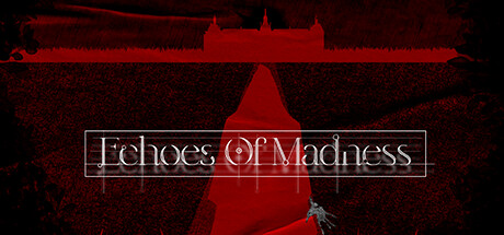 Echoes of Madness