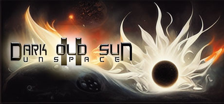 Dark Old Sun II: Unspace