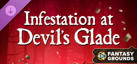 Fantasy Grounds - Infestation at Devil's Glade