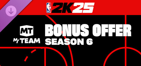 NBA 2K25 MyTEAM Bonus Offer: Season 6