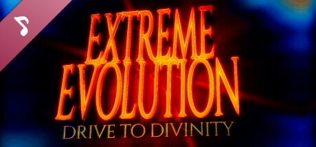 Extreme Evolution: Drive to Divinity Soundtrack